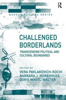 Hardcover Challenged Borderlands: Transcending Political and Cultural Boundaries Book