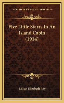 Five Little Starrs In An Island Cabin - Book #4 of the Five Little Starrs