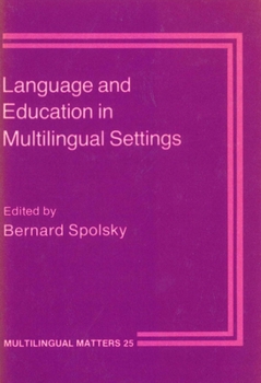 Language and Education in Multilingual Settings (Multilingual Matters) - Book  of the Multilingual Matters