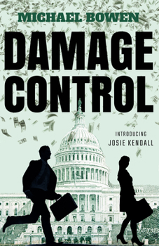 Damage Control: A Washington Crime Story - Book #1 of the Josie Kendall Mysteries