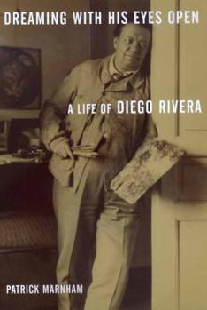 Paperback Dreaming with His Eyes Open: A Life of Diego Rivera Book