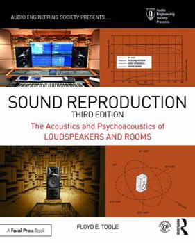 Paperback Sound Reproduction: The Acoustics and Psychoacoustics of Loudspeakers and Rooms Book