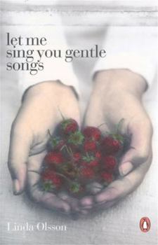 Hardcover Let Me Sing You Gentle Songs Book