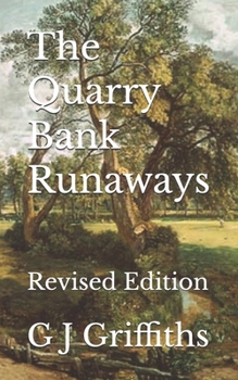 The Quarry Bank Runaways: Revised Edition (Quarry Bank Tales)