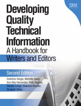 Hardcover Developing Quality Technical Information: A Handbook for Writers and Editors Book