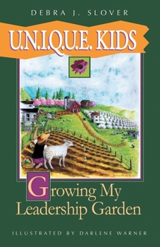 Paperback U.N.I.Q.U.E. Kids: Growing My Leadership Garden Book