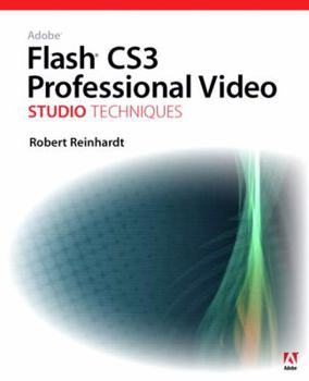 Paperback Adobe Flash Cs3 Professional Video Studio Techniques [With CDROM] Book