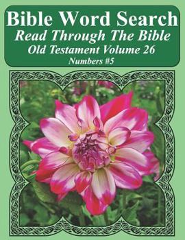 Paperback Bible Word Search Read Through The Bible Old Testament Volume 26: Numbers #5 Extra Large Print Book