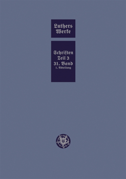 Hardcover D. Martin Luthers Werke. Weimarer Ausgabe (Sonderedition): Abteilung 4, Teil 3: Konsolidierungsphase Der Reformation Und Scheidung Im Protestantischen [German] Book