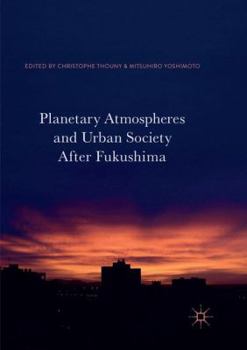 Paperback Planetary Atmospheres and Urban Society After Fukushima Book