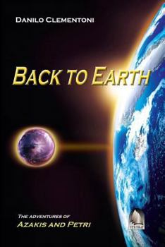 Back to Earth (Bulgarian Edition): The Adventures of Azakis and Petri