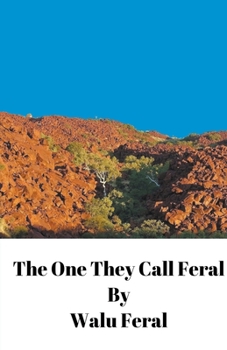 Paperback The One They Call Feral Book
