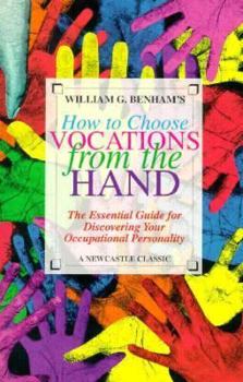 Paperback How to Choose Vocations from the Hand: The Essential Guide for Discovering Your Occupational.... Book