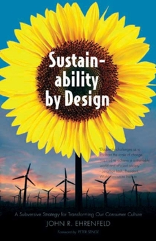 Paperback Sustainability by Design: A Subversive Strategy for Transforming Our Consumer Culture Book