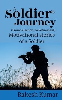 Paperback A Soldier's journey: from selection to retirement Book