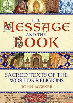Hardcover The Message and the Book: Sacred Texts of the World's Religions Book