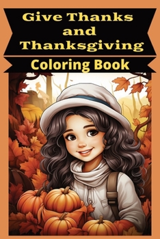Paperback Give Thanks and Thanksgiving Coloring Book