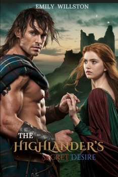 Paperback The Highlander's Secret Desire: A Scottish Historical Romance Book