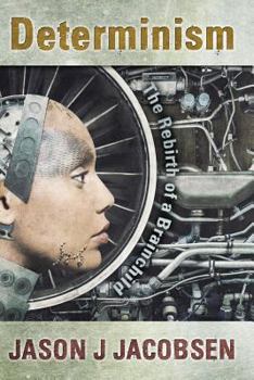 Paperback Determinism: The Rebirth of a Brainchild Book