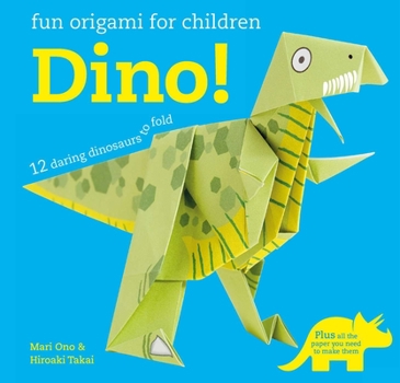 Paperback Fun Origami for Children: Dino!: 12 Daring Dinosaurs to Fold Book