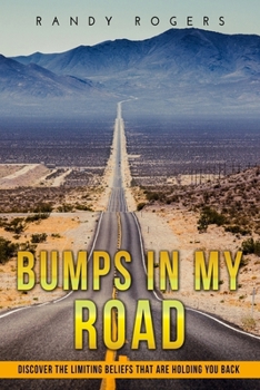 Paperback Bumps in my road: Overcoming limiting beliefs Book