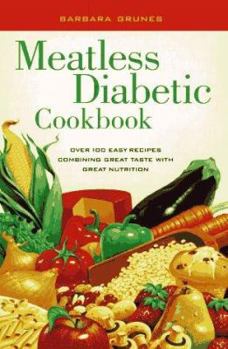 Paperback Meatless Diabetic Cookbook: Over 100 Easy Recipes Combining Great Taste with Great Nutrition Book