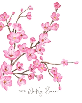 Cherry Blossom 2020 Weekly Planner : White and Pink Dated Calendar Notebook; Get Stuff Done with Goals Important Dates and to-Do Lists