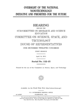 Paperback Oversight of the National Nanotechnology Initiative and priorities for the future Book