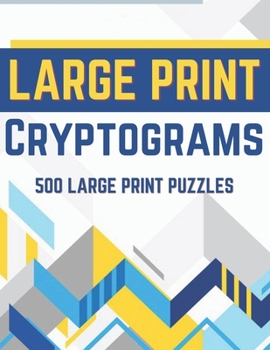 Paperback Cryptograms Large Print: 500 Puzzles to Sharp Your Mind Book