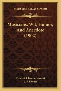 Paperback Musicians, Wit, Humor, And Anecdote (1902) Book