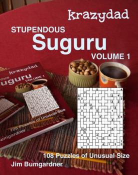 Paperback Krazydad Stupendous Suguru Volume 1: 108 Puzzles of Unusual Size Book
