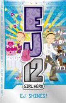 Paperback EJ12 Girl Hero: #21 EJ Shines! Book