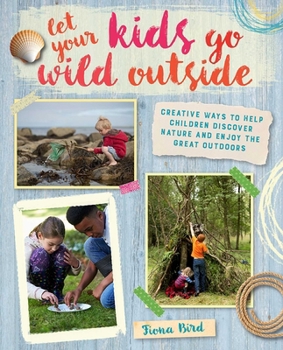 Paperback Let Your Kids Go Wild Outside Book