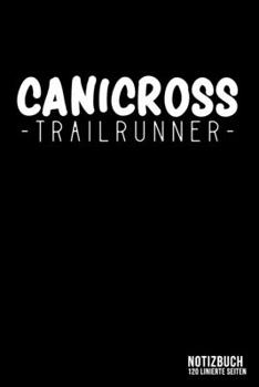 Canicross Trailrunner: DIN A5 Notizbuch liniert - Collegeblock