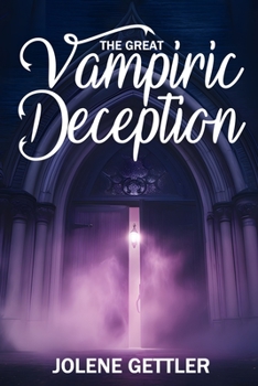 Paperback The Great Vampiric Deception Book
