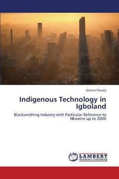 Paperback Indigenous Technology in Igboland Book