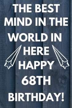 Paperback The Best Mind IN The World In Here Happy 68th Birthday: Funny 68th Birthday Gift Best mind in the world Pun Journal / Notebook / Diary (6 x 9 - 110 Bl Book