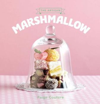 Hardcover The Artisan Marshmallow Book