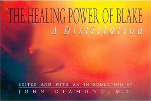 Paperback The Healing Power of Blake: A Distillation Book
