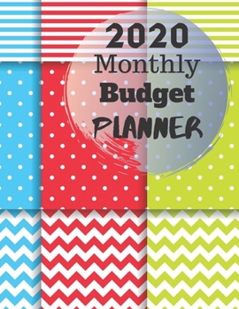 Monthly Budget Planner 2020: Monthly Finance Budget Planner Expense Tracker Bill Organizer Journal Notebook
