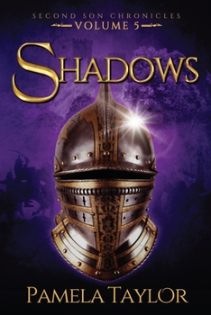 Shadows (Second Son Chronicles) - Book #5 of the Second Son Chronicles