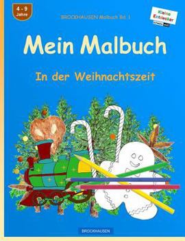 BROCKHAUSEN Malbuch Bd. 1 - Mein Malbuch: In der Weihnachtszeit