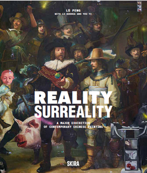 Hardcover Reality, Surreality: A Major Exhibition of Contemporary Chinese Painting Book