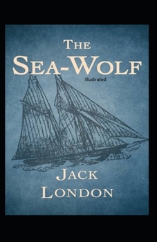 Paperback The Sea-Wolf Illustrated Book