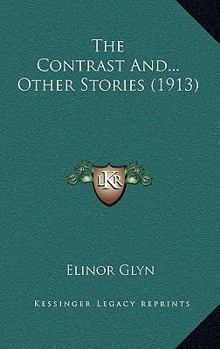 Paperback The Contrast And... Other Stories (1913) Book