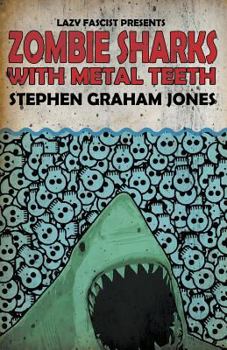 Paperback Zombie Sharks with Metal Teeth Book