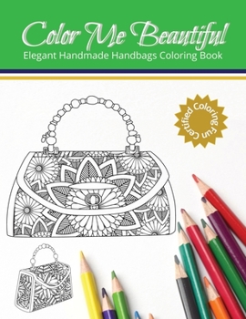 Paperback Color Me Beautiful: Elegant Handmade Handbags Coloring Book