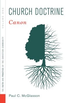 Paperback Church Doctrine, Volume 1: Canon Book