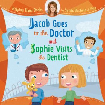 Hardcover Jacob Goes to the Doctor and Sophie Visits the Dentist Book