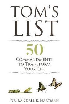 Paperback Tom's List: 50 Commandments to Transform Your Life Book